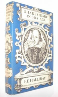 Shakespeare In His Age Halliday Duckworth 1964