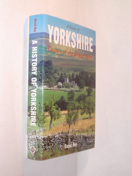 A History of Yorkshire David Hey Carnegie Publishing 2005