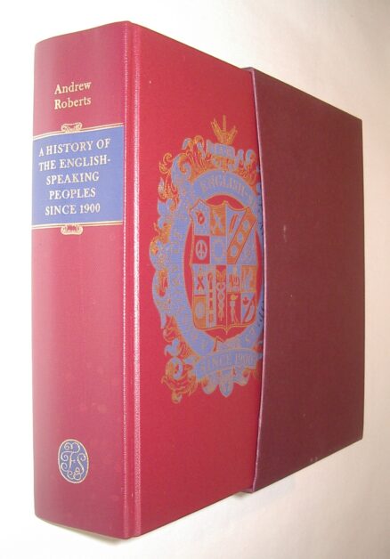 A History of the English Speaking Peoples Since 1900 Roberts Folio Society 2006