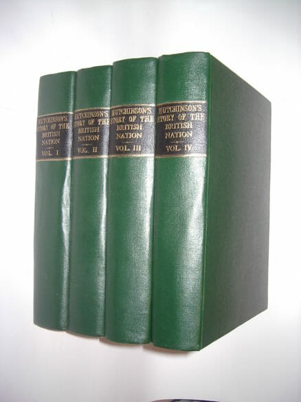 Hutchinsons Story of The British Nation Complete 4 Volumes ca1923