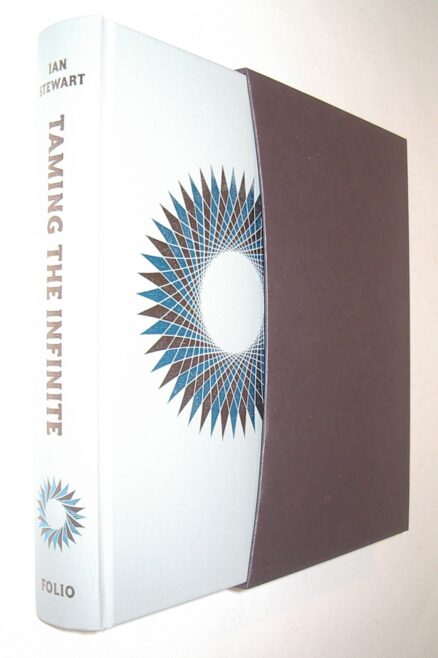 Taming the Infinite The Story of Mathematics Ian Stewart Folio Society 2012