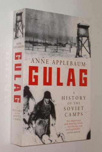 Gulag A History Of The Soviet Camps Anne Applebaum 2003