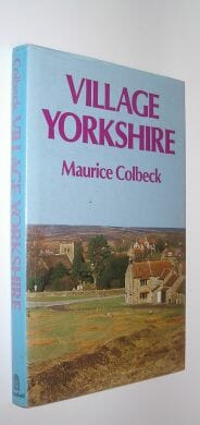 Village Yorkshire Maurice Colbeck Batsford 1987