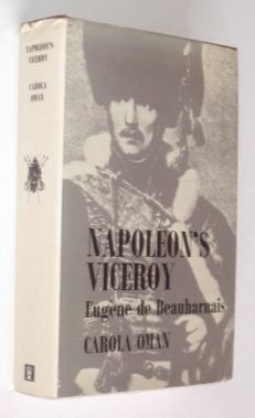 Napoleon's Viceroy Carola Oman Hodder Stoughton 1966