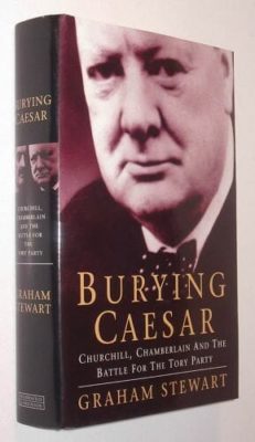 Burying Caesar Graham Stewart Weidenfeld Nicolson 1999