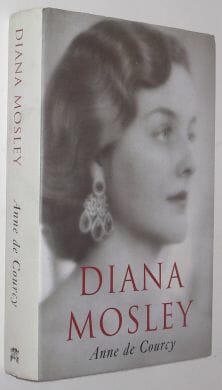 Diana Mosley Ann de Courcy Chatto & Windus 2003