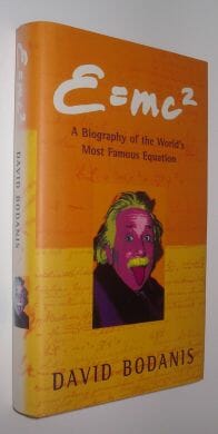 E=mc2 Biography of the World's Most Famous Equation Bodanis 2000