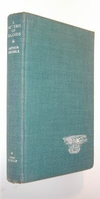 A Pattern Of Islands Arthur Grimble John Murray 1953