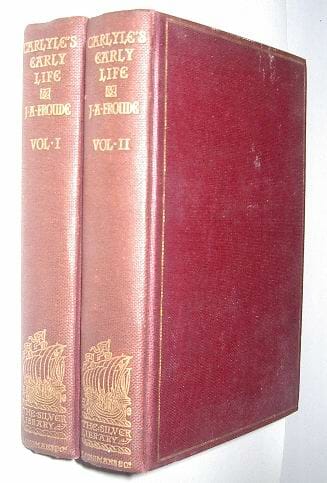 Thomas Carlyle History Of The First 40 Years Of His Life in 2 volumes 1901