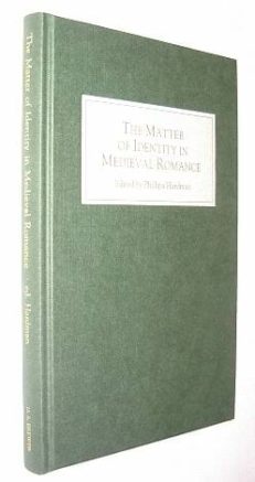 The Matter Of Identity In Medieval Romance Brewer 2002