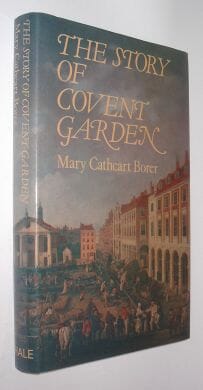 The Story of Covent Garden Mary Cathcart Borer Hale 1984