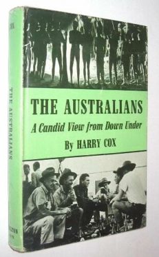 The Australians A Candid View From Down Under Cox Chilton 1966