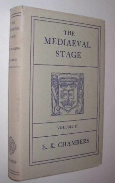 The Mediaeval Stage by E.K. Chambers Volume 2 Oxford 1978