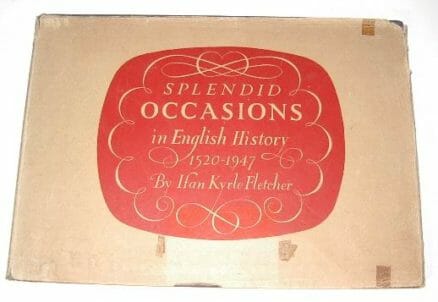 Splendid Occasions in English History 1520-1947