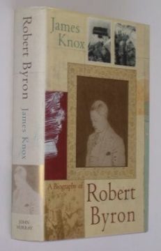 Robert Byron James Knox John Murray 2003