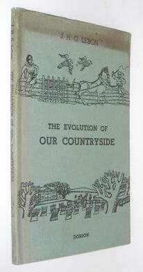 The Evolution Of Our Countryside Lebon Dobson 1952