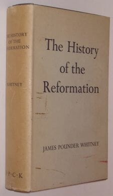 The History Of The Reformation Whitney 1940