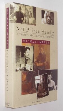 Not Prince Hamlet Michael Meyer Secker Warburg 1989