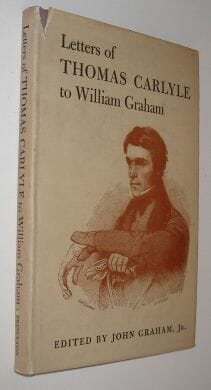 Letters Of Thomas Carlyle To William Graham Princeton 1950