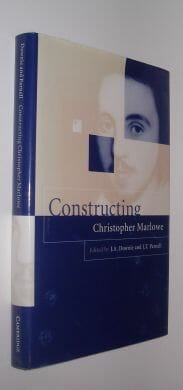 Constructing Christopher Marlowe Cambridge University Press 2000