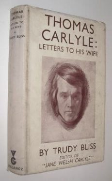 Thomas Carlyle Letters To His Wife Trudy Bliss Gollancz 1953