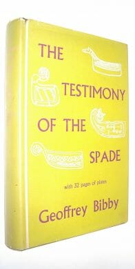 The Testimony Of The Spade Geoffrey Bibby Readers Union 1959