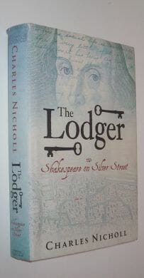 The Lodger Shakespeare on Silver Street Charles Nicholl Allen Lane 2007