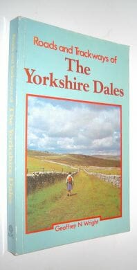 Roads and Trackways of The Yorkshire Dales Moorland Publishing 1985