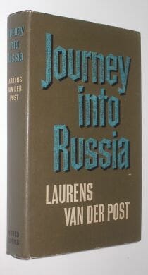 Journey Into Russia Laurens Van Der Post RS 1965
