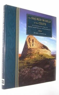 The Sacred World of the Celts Nigel Pennick Thorsons 1997