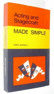 Acting and Stagecraft Made Simple Bowskill 1973