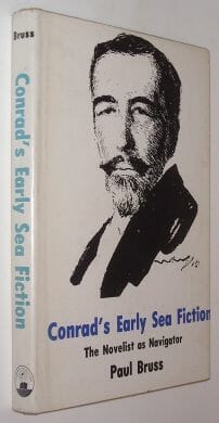 Conradâ€™s Early Sea Fiction The Novelist as Navigator Bruss AUP 1979