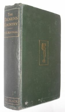 The Dickens Country Frederic Kitton A&C Black 1905