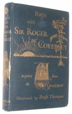 Days With Sir Roger De Coverley Spectator Hugh Thompson 1892