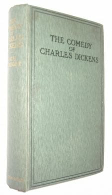 The Comedy of Charles Dickens Kate Perugini Chapman Hall 1906