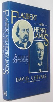 Flaubert and Henry James A Study In Contrasts Gervais Macmillan 1978