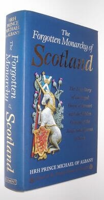 The Forgotten Monarchy of Scotland HRH Prince Michael of Albany Element 1998.