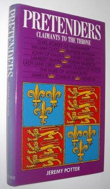 Pretenders Claimants To The Throne Jeremy Potter Constable 1987