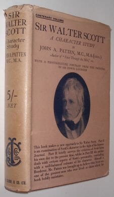 Sir Walter Scott A Character Study John Patten James Clarke 1932