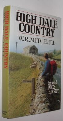 High Dale Country W R Mitchell Souvenir Press 1991