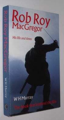 Rob Roy MacGregor: His Life And Times W.H. Murray Canongate 1995