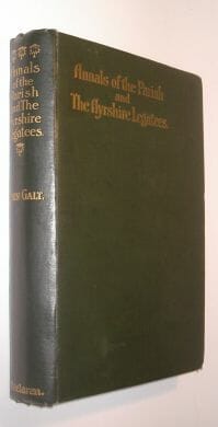 Annals of The Parish and the Ayrshire Legatees Galt Maclaren ca1900