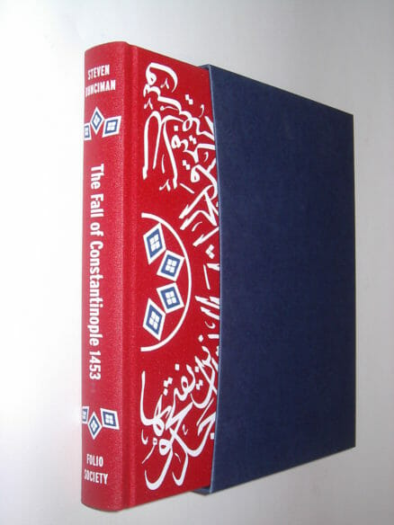 The Fall of Constantinople 1453 Steven Runciman Folio Society 2013