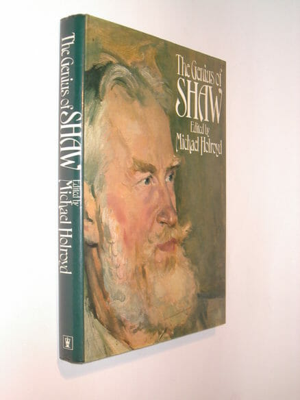 The Genius of Shaw ed. Michael Holroyd Hodder and Stoughton 1979