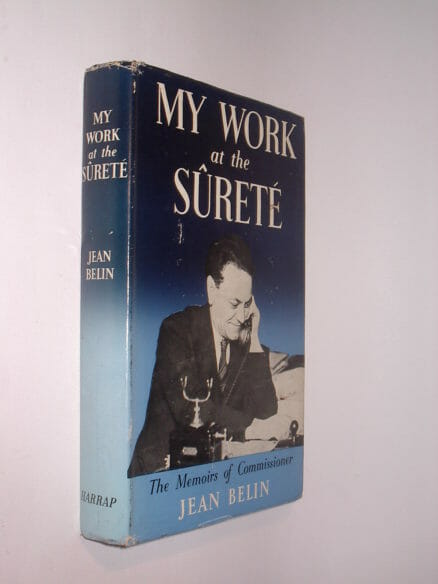 My Work at the Surete Jean Belin Harrap 1950