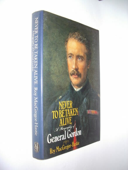 Never To Be Taken Alive MacGregor-Hastie Sidgwick & Jackson 1985
