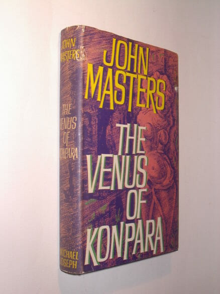 The Venus of Konpara John Masters Michael Joseph 1960