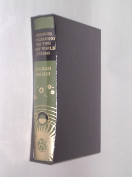 Dialogue Concerning the Two Chief World Systems Galileo New Folio Society 2013