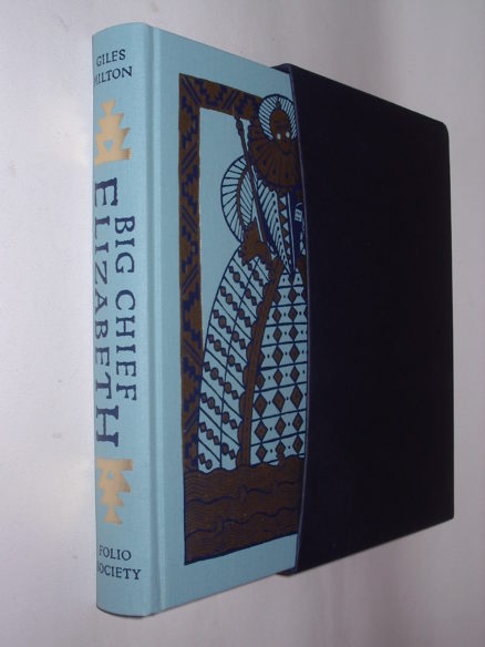 Big Chief Elizabeth Giles Milton Folio Society 2011