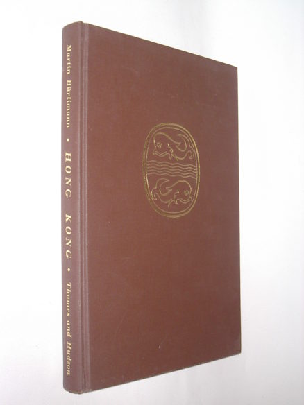 Hong Kong Martin Hurlimann Thames and Hudson 1962
